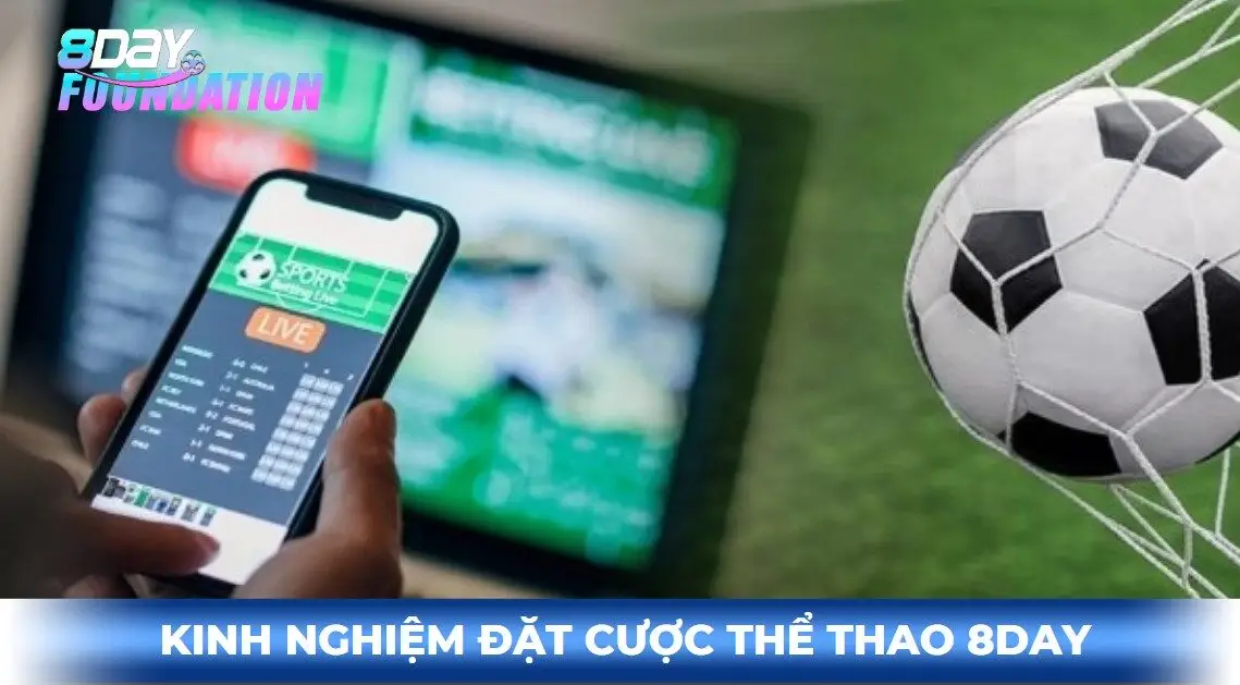 Kinh nghiệm đặt cược thể thao 8day